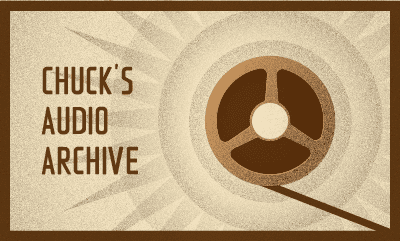 Chuck's audio archives